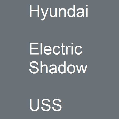 Hyundai, Electric Shadow, USS.